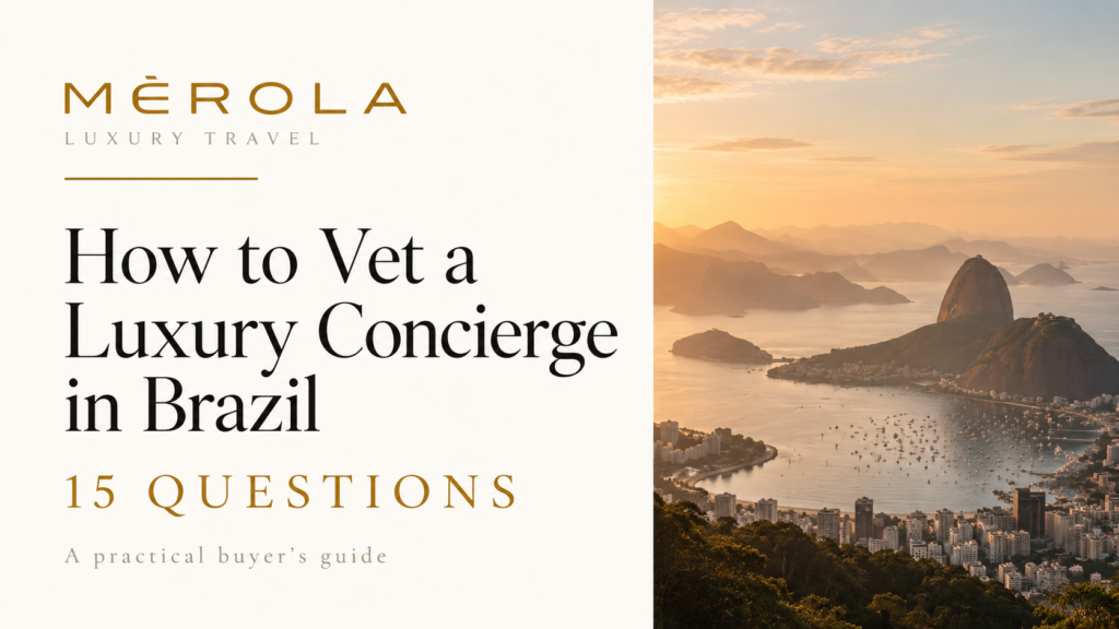 How to Vet a Luxury Concierge in Brazil: 15 Questions 3 How to vet a luxury concierge in Brazil
